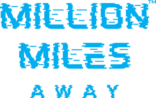MILLION MILES AWAY